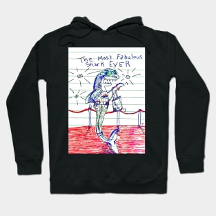 The Most Fabulous Shark Ever! Hoodie